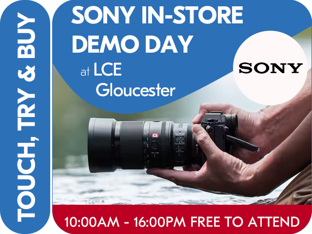 SONY IN-STORE DEMO DAY with LCE GLOUCESTER